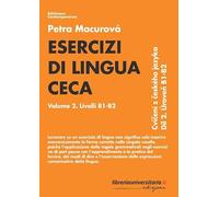 Esercizi di lingua ceca. Livelli B1-B2 (Vol. 2)