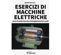 Esercizi Di Macchine Elettriche. Temi Di Elettrotecnica Dettagliatamente Svolti