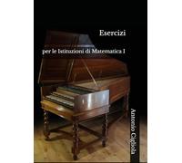 Esercizi per le Istituzioni di Matematica I