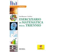 Eserciziario di matematica per il triennio