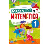 Eserciziario di matematica. Per la scuola primaria (Vol. 1)