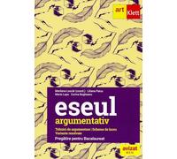 Eseul argumentativ. Pregatire pentru Bacalaureat - Marilena Lascar, Liliana Paicu, Maria Lupu, Corina Bogheanu