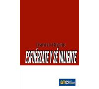 Esfuérzate y sé Valiente