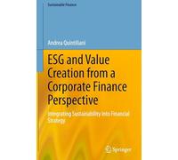 Esg and Value Creation from a Corporate Finance Perspective: Integrating Sustainability into Financial Strategy