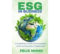 ESG in Business: A Comprehensive Guide to Environmental, Social, and Governance Considerations