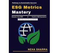 ESG Metrics Mastery: green business practices | corporate responsibility | environmental governance | sustainable business growth | ESG authority guide