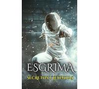 Esgrima: Secretos y Leyendas