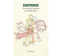 Esistenze. Una serata di memoria con Virgilio Sieni