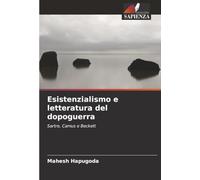 Esistenzialismo e letteratura del dopoguerra: Sartre, Camus e Beckett