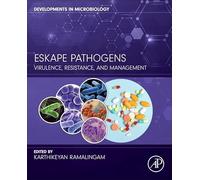 Eskape Pathogens: Virulence, Resistance and Management