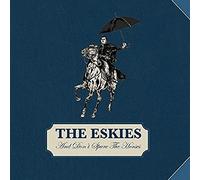 Eskies,the - and Don't Spare The Horses [Import]