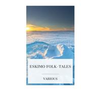 Eskimo Folk-Tales