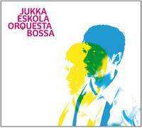 Eskola, Jukka - Orquesta Bossa [Import]