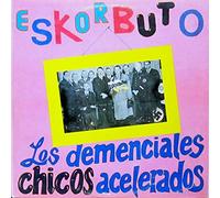 Eskorbuto - Los demenciales chicos acelerados [Vinyl Doppel-LP] [Schallplatte]