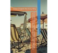ESL Workbook for Adults - Travel & Holidays | B1-B2 Speaking Activities, Vocabulary, Grammar & Roleplays: Learn English the Easy Way