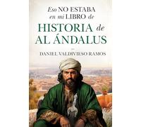 Eso No Estaba En Mi Libro de Historia de Al Andalus