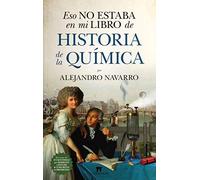 Eso no estaba en mi libro de historia de la química / That was not in my History of Chemistry Book