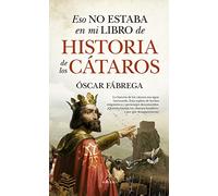 Eso no estaba en mi libro de historia de los cátaros / That was not in my Textbook of the Cathars
