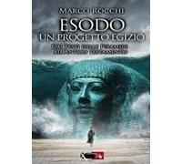 Esodo, Un Progetto Egizio. Dai Testi Delle Piramidi All'antico Testamento