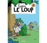Ésope le loup T01: Promenons-nous dans les bois