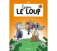 Esope Le Loup Tome 4 - Pas Le Temps De Tout Lui Dire