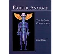 Esoteric Anatomy by Bruce Burger Bruce Burger (Auteur)