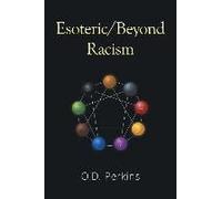 Esoteric/Beyond Racism
