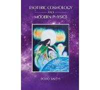 Esoteric Cosmology And Modern Physics