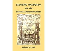 Esoteric Handbook for the Entered Apprentice Mason
