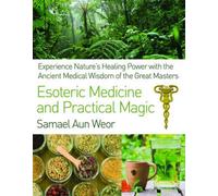 Esoteric Medicine And Practical Magic