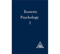 Esoteric Psychology by Alice A. Bailey Alice A. Bailey (Auteur)