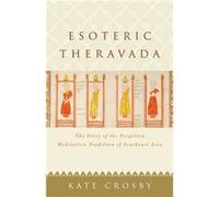 Esoteric Theravada by Kate Crosby Kate Crosby (Auteur)