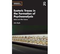 Esoteric Traces in the Formation of Psychoanalysis
