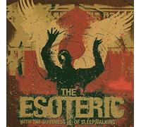 Esoteric – With the Sureness of Sleepwalking