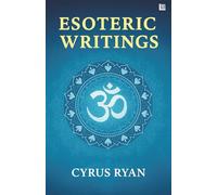 ESOTERIC WRITINGS: Teachings for the Aquarian Age