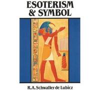 Esoterism and Symbol by R. A. Schwaller de Lubicz R.A. Schwaller De Lubicz (Auteur)