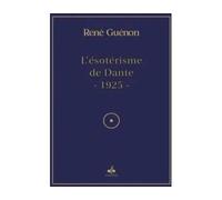 ESOTéRISME DE DANTE (L') 1925 - René Guénon - Albouraq - broché - Essai