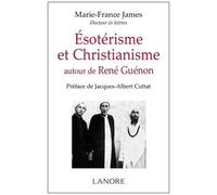Esotérisme Et Christianisme Autour De René Guénon- Esotérisme, Occultisme, Franc-Maçonnerie Et Christianisme Aux Xixe Et Xxe Siècles - Coffret 2 Volumes