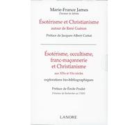 Esotérisme et Christianisme autour de René Guénon - Esotérisme, occultisme, Franc-maçonnerie et Christianisme - Coffret 2 Tomes