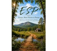 ESP: Essays, Short Stories and Poems