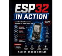 ESP32 IN ACTION: Learn Embedded Programming, 4 Scalable IoT Design Step by Step