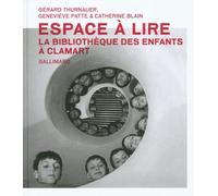 Espace à lire Gérard Thurnauer (Auteur), Catherine Blain (Auteur), Geneviève Patte (Auteur)