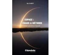 Espace : Chaos & Méthode. Le secteur spatial face à Space X