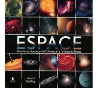 Espace - Dans les profondeurs de l'Univers et à l'origine du Temps Dans les profondeurs de l'univers et à l'origine du temps - Govert Schilling - Place Des Victoires Eds - relié - Monographie