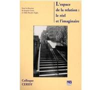 Espace de la relation (l') : le reel et l'imaginaire Adèle Bucalo-Triglia (Directeur éditorial), GOROT/BUCALO (Auteur)