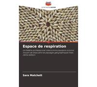 Espace de respiration: Le théâtre professionnel intercommunautaire comme moyen de dissoudre les paysages géographiques fixes. 2ème édition