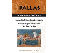 Espace et politique dans l’Antiquité / Lieux bibliques, lieux sacrés chez saint Jérôme