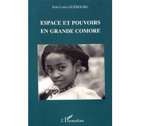 Espace Et Pouvoirs En Grande Comore