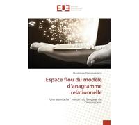 Espace flou du modèle d'anagramme relationnelle: Une approche ' miroir' du langage de l'inconscient