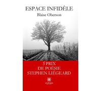 Espace infidèle - Blaise Oberson - Le Lys Bleu - broché - Poésie